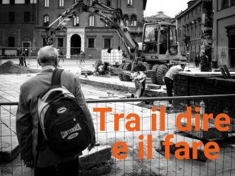 Tra il dire e il fare Tra il dire e il fare